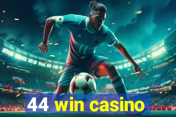 44 win casino